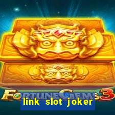 link slot joker pasti bayar