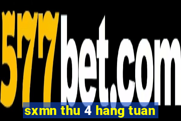 sxmn thu 4 hang tuan