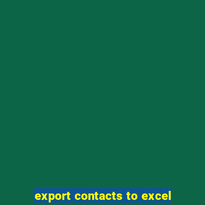 export contacts to excel