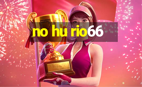 no hu rio66