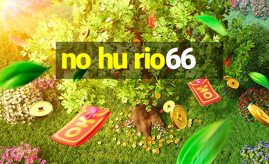 no hu rio66