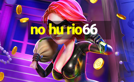 no hu rio66