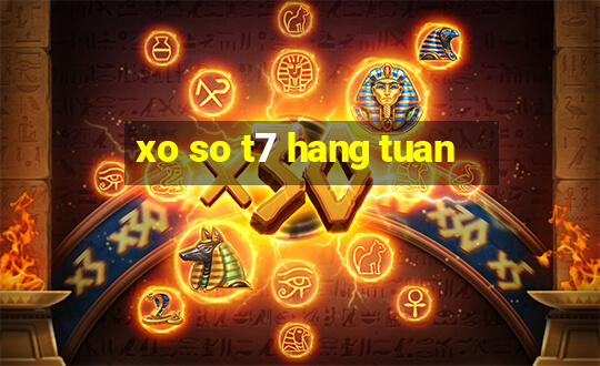 xo so t7 hang tuan