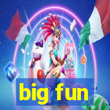 big fun