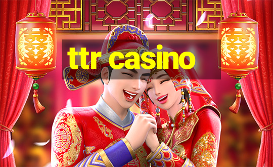 ttr casino