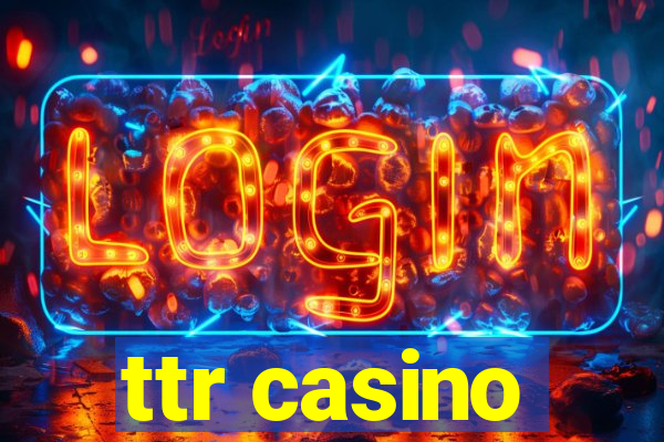 ttr casino