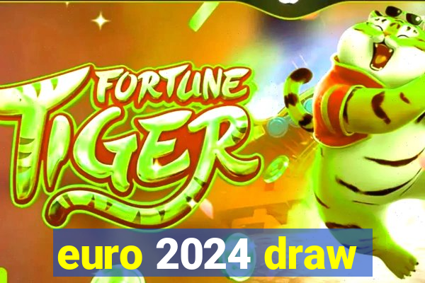 euro 2024 draw