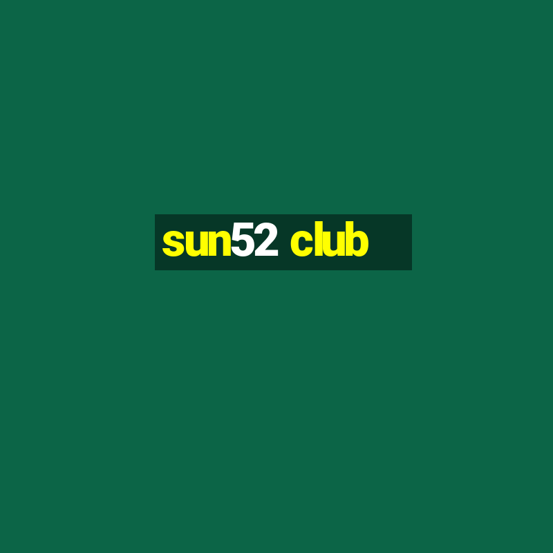 sun52 club