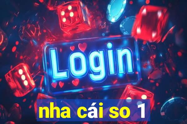 nha cái so 1