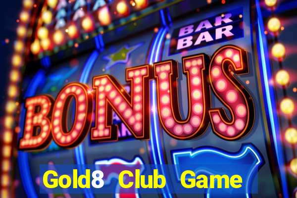 Gold8 Club Game The Bài Hay Nhất 2021