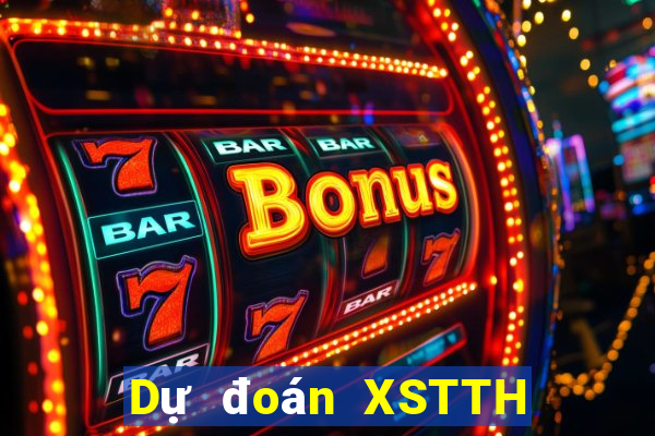 Dự đoán XSTTH ngày 29