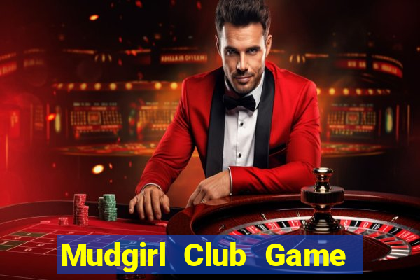 Mudgirl Club Game Bài Zic