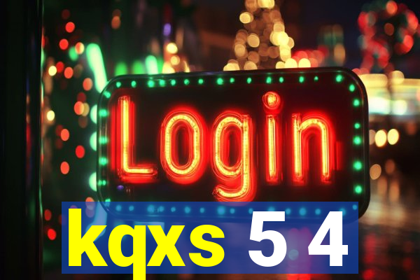 kqxs 5 4