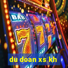 du doan xs kh