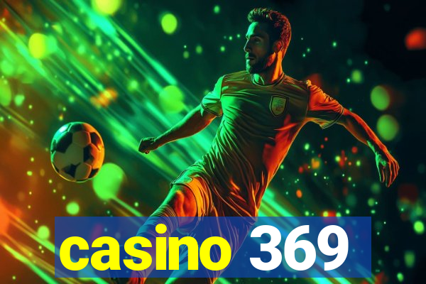 casino 369