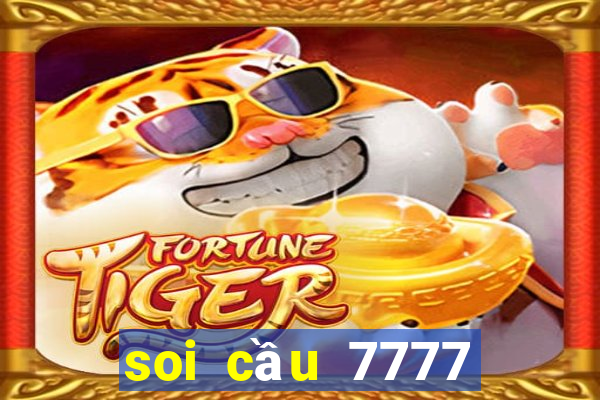 soi cầu 7777 miền bắc hôm nay