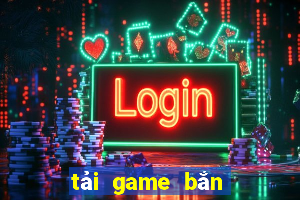 tải game bắn cá 777