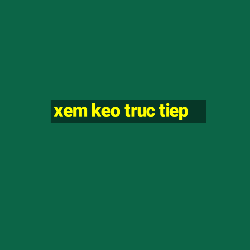 xem keo truc tiep