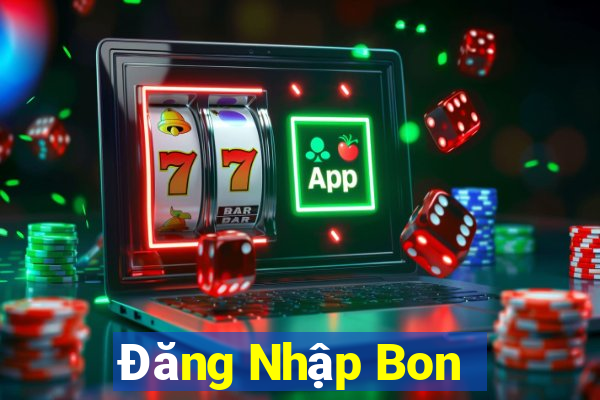 Đăng Nhập Bon