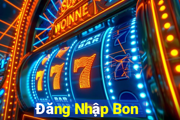 Đăng Nhập Bon