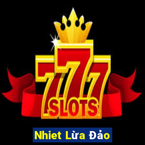 Nhiet Lừa Đảo