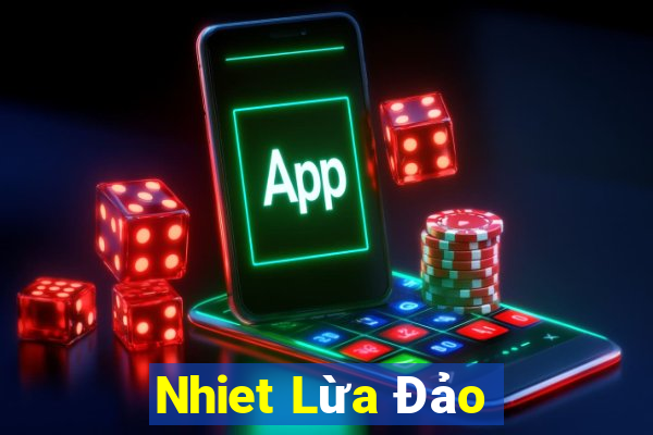 Nhiet Lừa Đảo