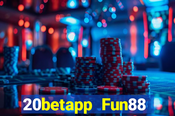 20betapp Fun88 Color Yun độc quyền