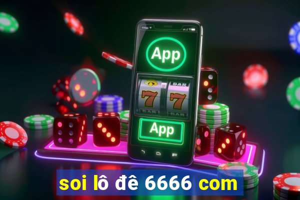 soi lô đê 6666 com