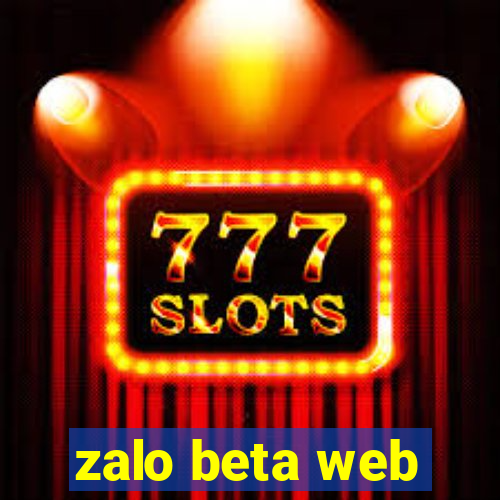 zalo beta web