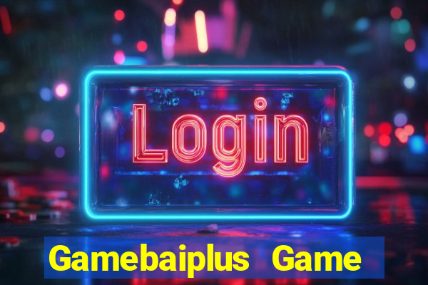 Gamebaiplus Game Bài 52Play