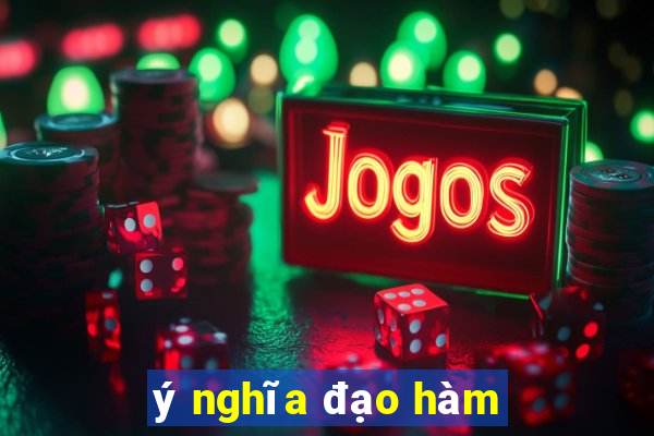 ý nghĩa đạo hàm