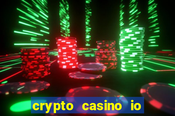 crypto casino io trust dice