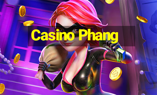 Casino Phang