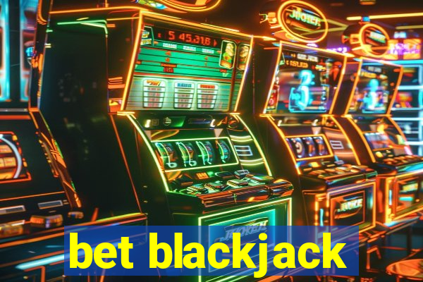 bet blackjack