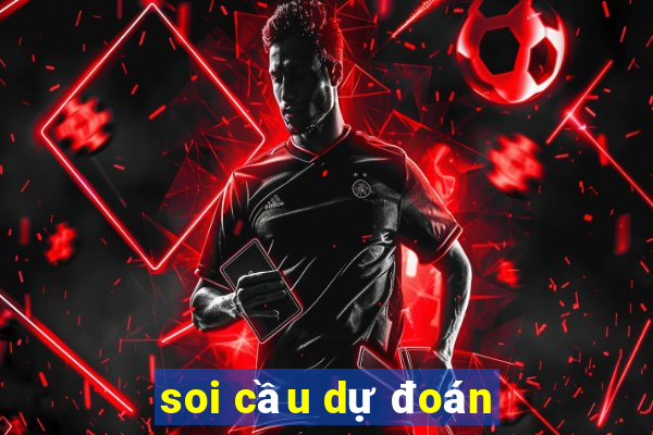 soi cầu dự đoán