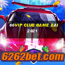 66Vip Club Game Bài 2021