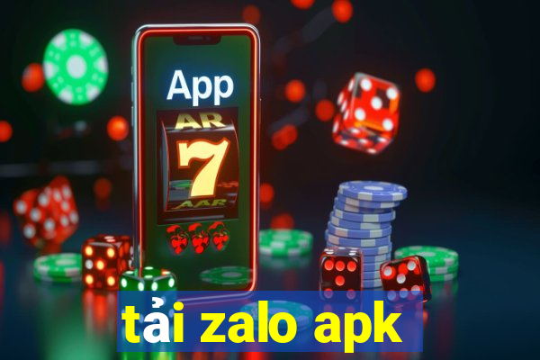 tải zalo apk