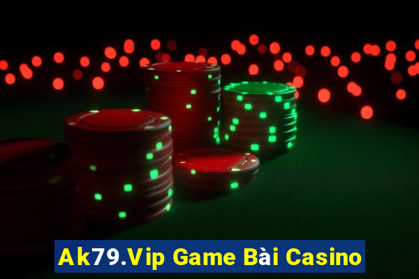 Ak79.Vip Game Bài Casino