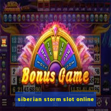 siberian storm slot online