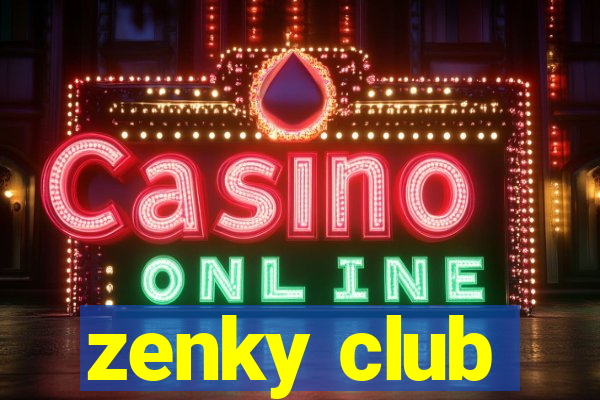 zenky club