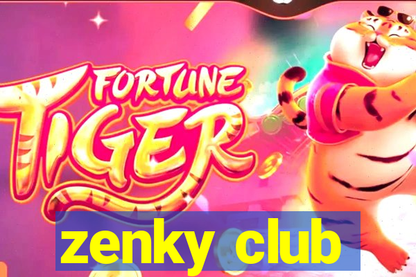 zenky club