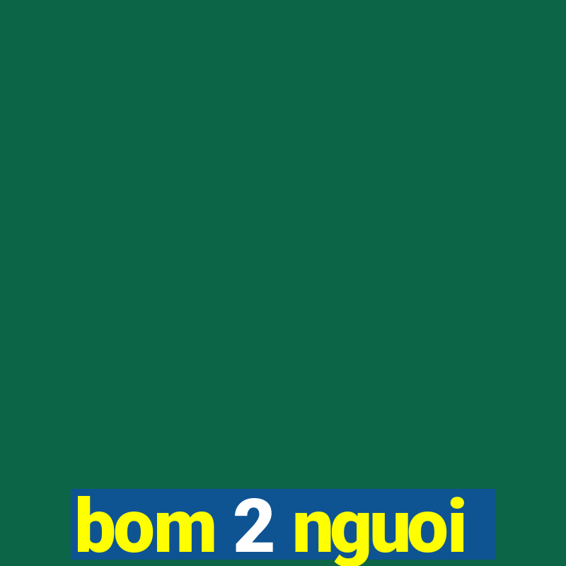 bom 2 nguoi