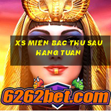 xs mien bac thu sau hang tuan