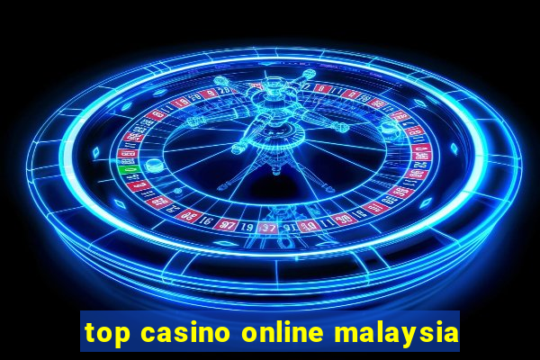 top casino online malaysia