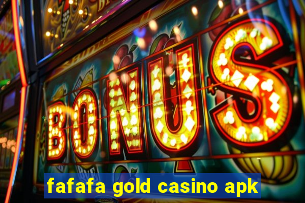 fafafa gold casino apk