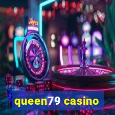 queen79 casino