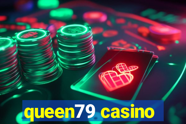 queen79 casino