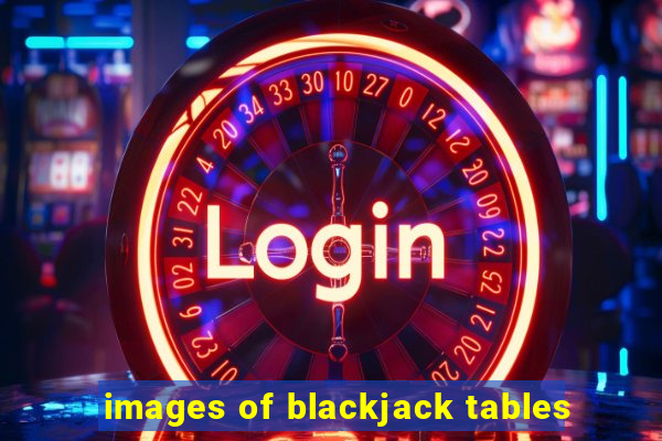 images of blackjack tables