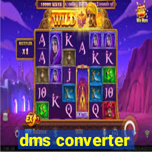 dms converter