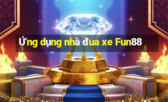 Ứng dụng nhà đua xe Fun88